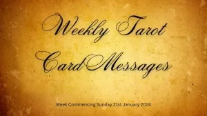 Weekly Tarot Card Message Week Commencing Sunday January 21  2024