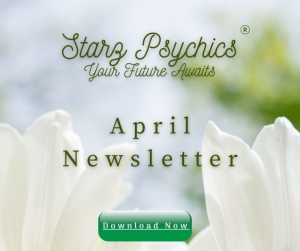 April Newsletter — Starz Psychics spiritual blog, psychic insights