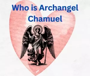How Can Angels Help Us - Who is Archangel Chamuel