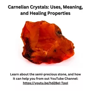 Carnelian Crystals: Uses, Meaning, and Healing Properties