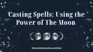 Casting Spells: Using the Power of The Moon 
