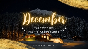 December Tarotscopes 2023 — Starz Psychics spiritual blog, psychic insights