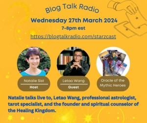 Natalie Sist Interviews Letao Wang 3/27/24 BlogTalkRadio — Starz Psychics spiritual blog, psychic insights