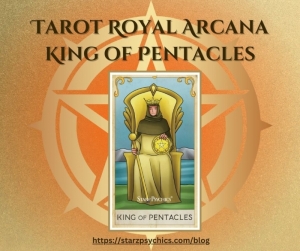Tarot Royal Arcana - King of Pentacles — Starz Psychics spiritual blog, psychic insights