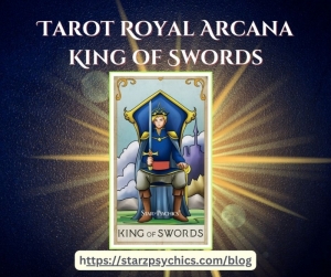 Tarot Royal Arcana - King of Swords — Starz Psychics spiritual blog, psychic insights