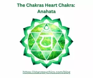 The Chakras Heart Chakra: Anahata