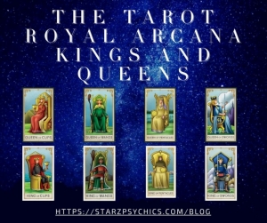 The Tarot Royal Arcana Kings and Queens — Starz Psychics spiritual blog, psychic insights