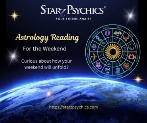 Astrology Reading for the Weekend 