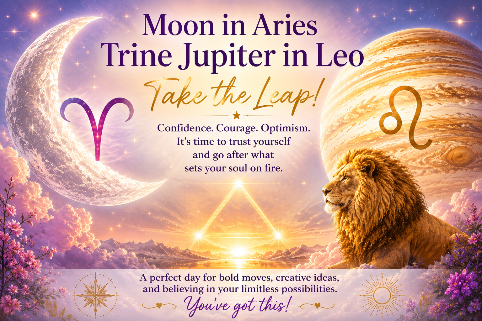 Moon in Aries Trine Jupiter in Leo: Take the Leap — Starz Psychics spiritual blog, psychic article