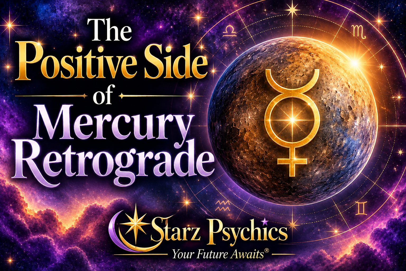 The Positive Side of Mercury Retrograde — Starz Psychics spiritual blog, psychic article