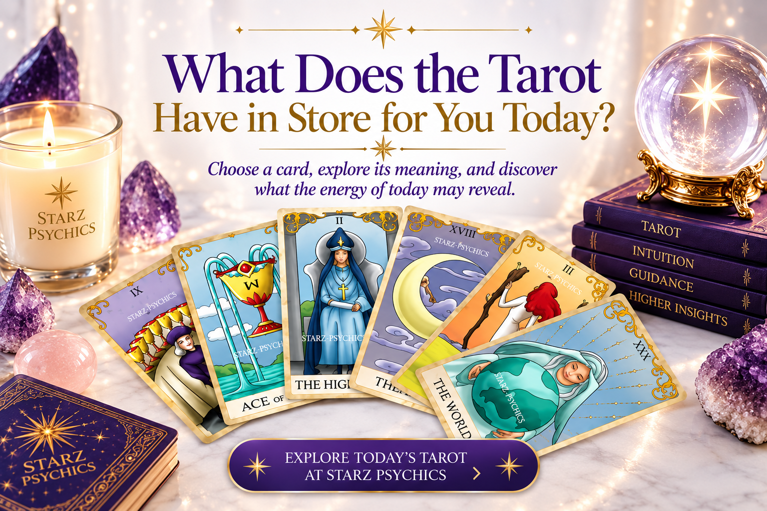 What Does the Tarot Have in Store for You Today? — Starz Psychics spiritual blog, psychic article