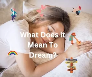 What Are Dreams