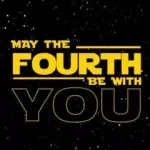 May the 4th Be With You - Star Wars Day