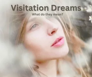 What Does it Mean to Dream About a Visitation from a Deceased Loved One