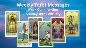 Weekly Tarot Card Message Week Commencing Sunday February 18  2024